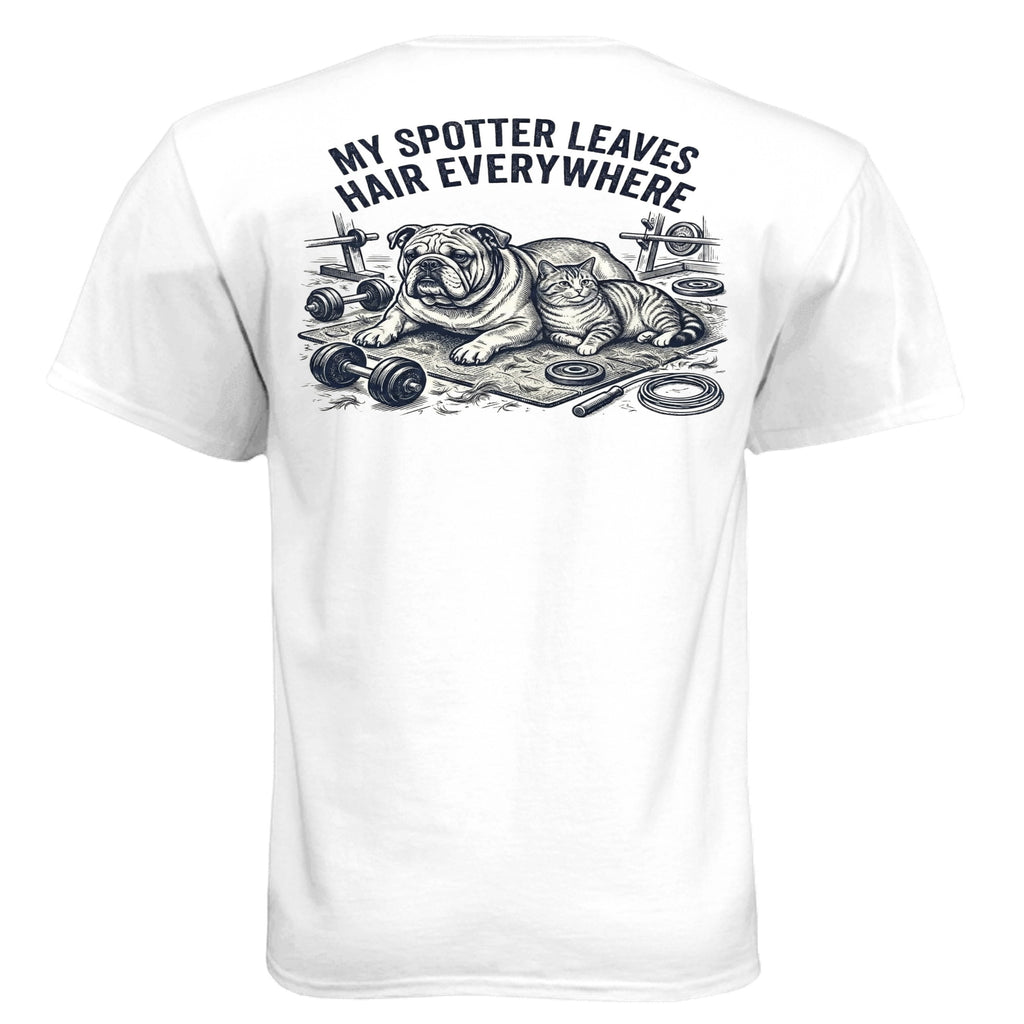 Garage Built Apparel white crew neck t-shirt with a graphic of a bulldog and cat on a gym mat with weights. Text reads "MY SPOTTER LEAVES HAIR EVERYWHERE".