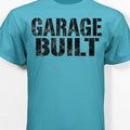 Garage Built Apparel turquoise CVC blend t-shirt with distressed black text graphic.